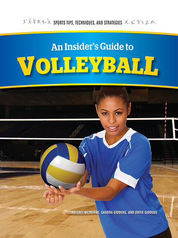 Volleyball Program Book An Insider's Guide to Volleyball | Rosen Publishing
